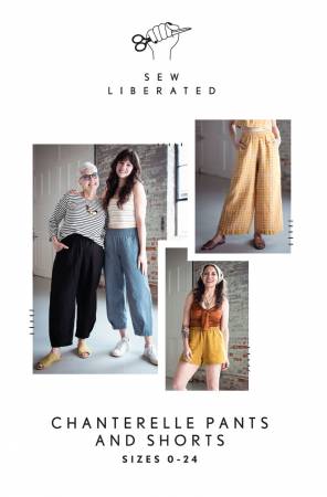Chanterelle Pants and Shorts Pattern - sizes 0-24