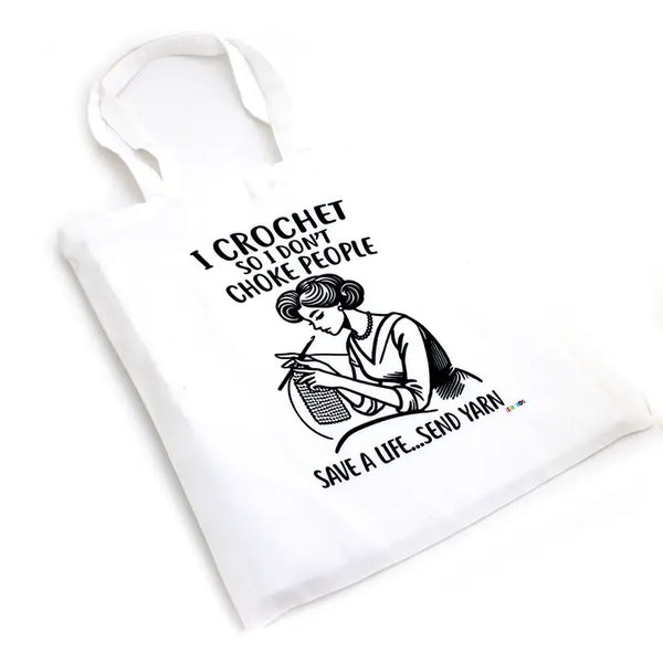 I Crochet So I Don't Choke People Tote Bag