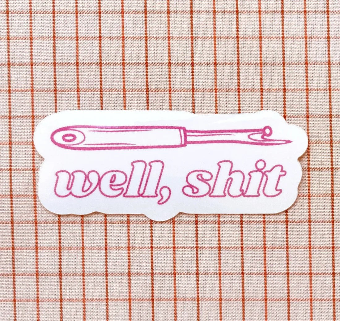 Well, shit Seam Ripper Sticker - Fuschia