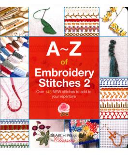A-Z Of Embroidery Stitches 2