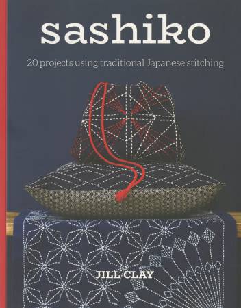 Sashiko - 20 projects using traditional Japanese stitching